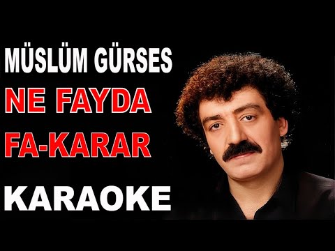 Müslüm Gürses NE FAYDA FA-KARAR