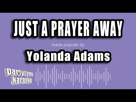 Yolanda Adams - Just A Prayer Away
