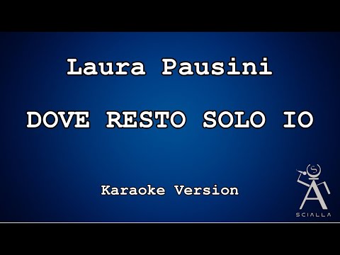 Laura Pausini - Dove Resto Solo Io