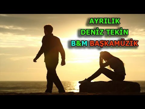 Deniz Tekin - Ayrılık