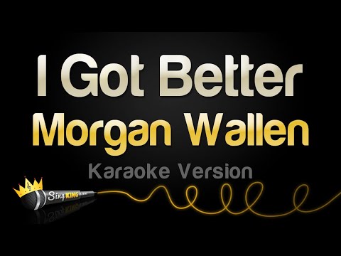 Morgan Wallen - I Got Better