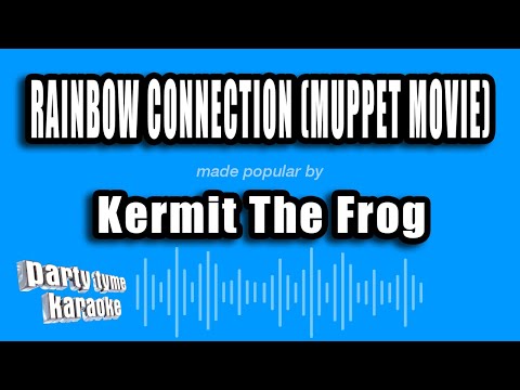 Kermit The Frog - Rainbow Connection (Muppet Movie)