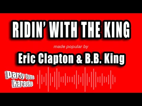Eric Clapton & B.B. King - Ridin' With The King