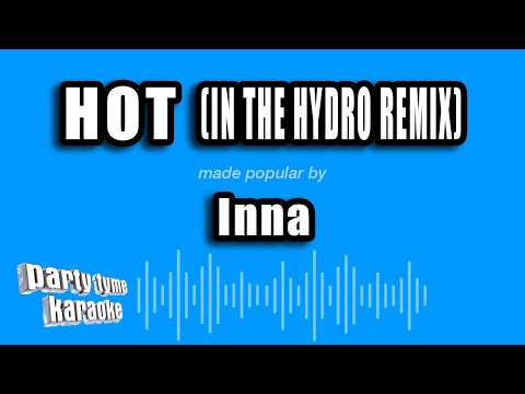 Inna - Hot (In The Hydro Remix)