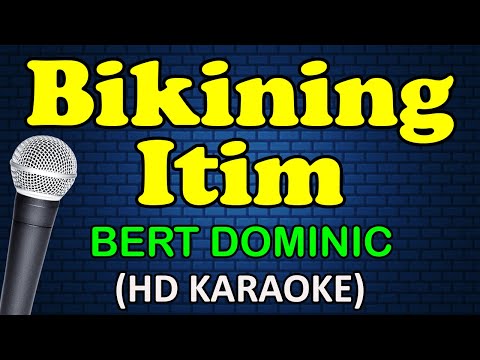 Bert Dominic - BIKINING ITIM