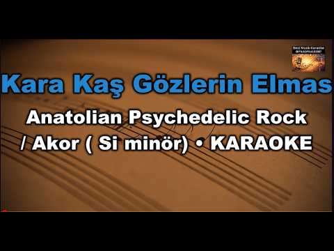 Kara Kaş Gözlerin Elmas -Anatolian Psychedelic Rock (Akor/Bm/Si minör)