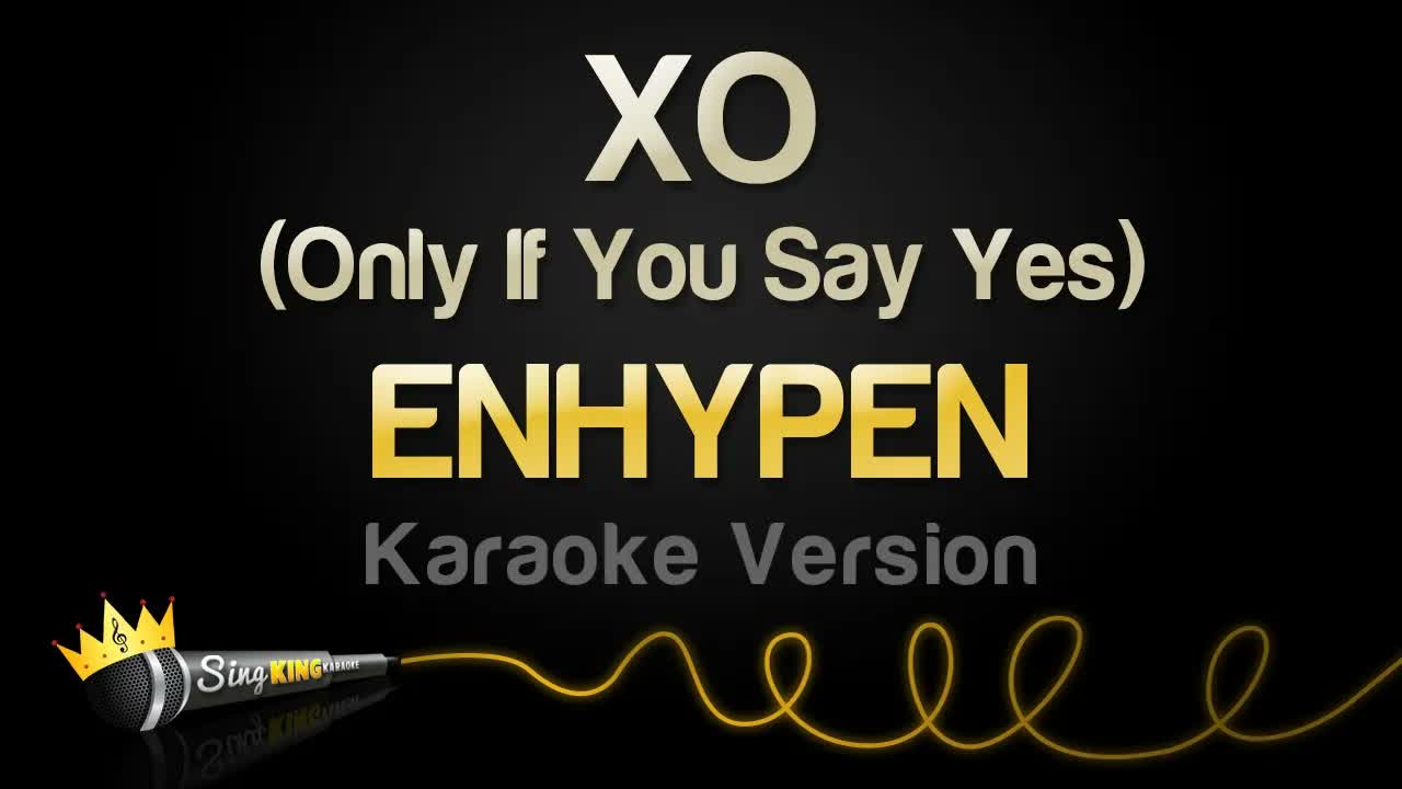 ENHYPEN - XO (Only If You Say Yes)