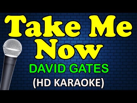 David Gates - TAKE ME NOW