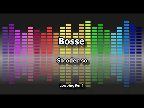 Bosse - So oder so