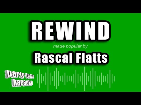 Rascal Flatts - Rewind