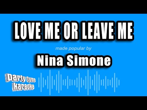Nina Simone - Love Me Or Leave Me