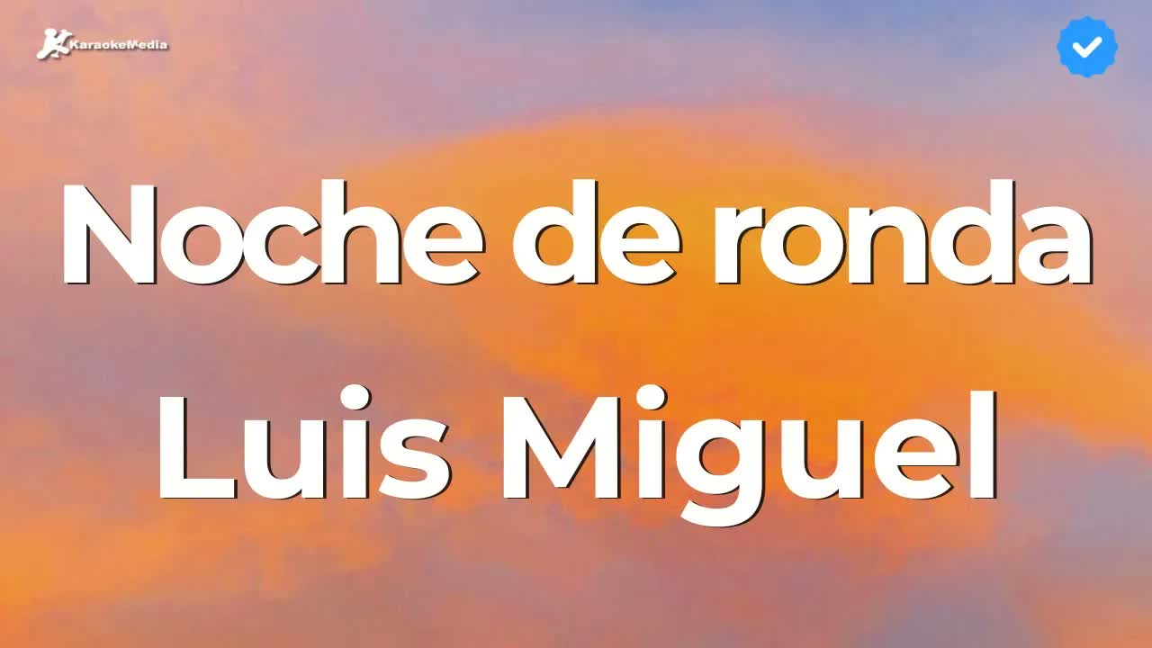 Luis Miguel - Noche de ronda