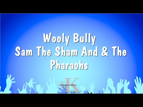 Sam The Sham And & The Pharaohs - Wooly Bully