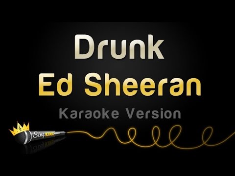 Ed Sheeran - Drunk