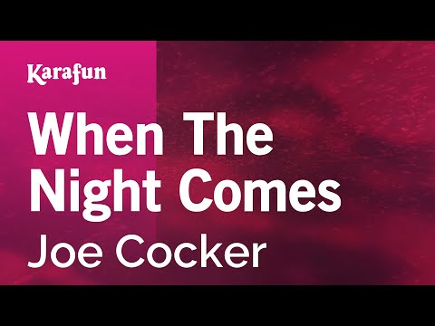 Joe Cocker - When The Night Comes