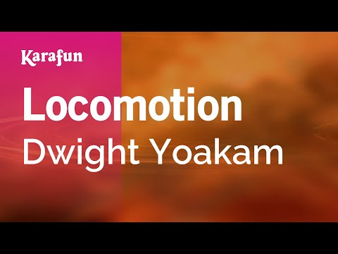 Dwight Yoakam - Locomotion