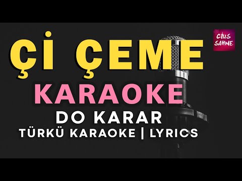 Çi Çeme Çeme - Kürtçe Do