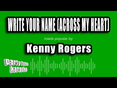 Kenny Rogers - Write Your Name (Across My Heart)