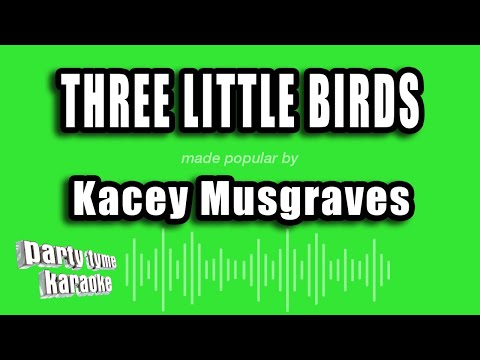 Kacey Musgraves - Three Little Birds