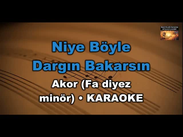 Niye Böyle Dargın Bakarsın - (Akor/F diyez minör)
