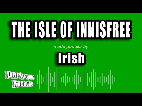 Irish - The Isle of Innisfree