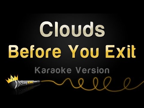 Before You Exit - Clouds