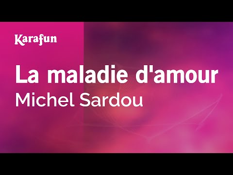 Michel Sardou - La maladie d'amour