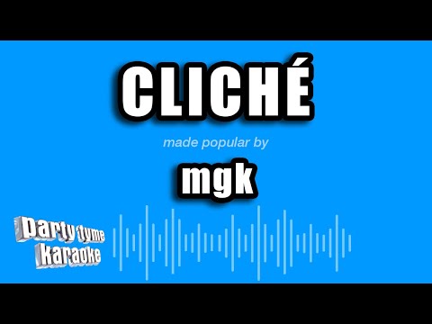 mgk - cliché