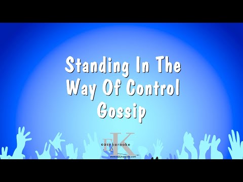 Gossip - Standing In The Way Of Control