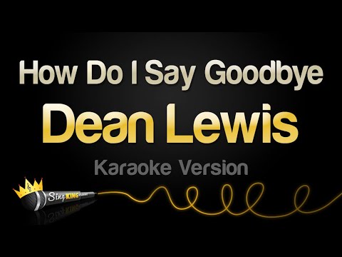 Dean Lewis - How Do I Say Goodbye