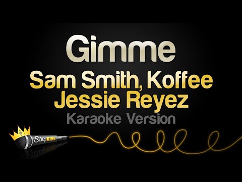Sam Smith, Koffee, Jessie Reyez - Gimme