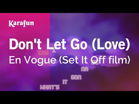 En Vogue (Set It Off film) - Don't Let Go (Love)
