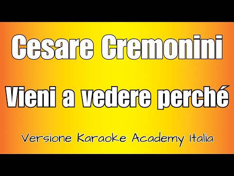 Cesare Cremonini - Vieni a vedere perché
