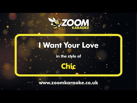 Chic - I Want Your Love
