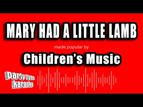 Children's Music - Mary Had A Little Lamb