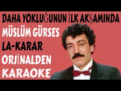 Müslüm Gürses DAHA YOKLUĞUNUN İLK AKŞAMINDA LA-KARAR