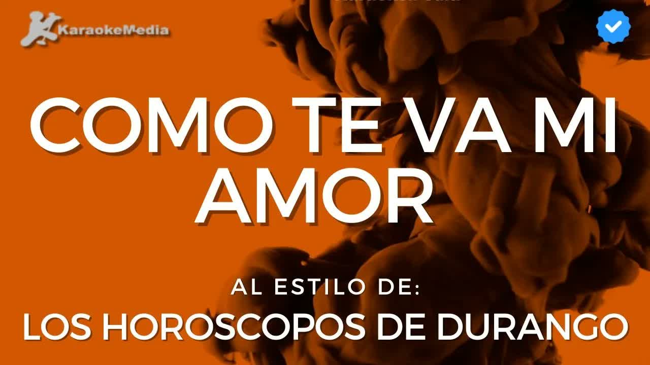 Los Horoscopos de Durango - Como te va mi amor
