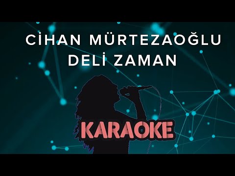Cihan Mürtezaoğlu - Deli Zaman