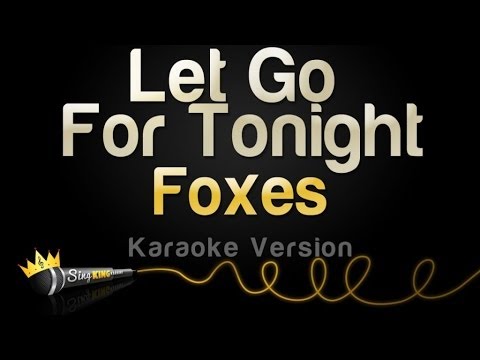 Foxes - Let Go For Tonight