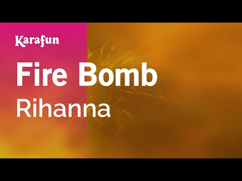 Rihanna - Fire Bomb