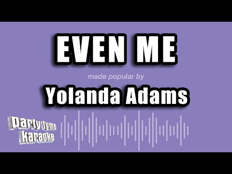 Yolanda Adams - Even Me