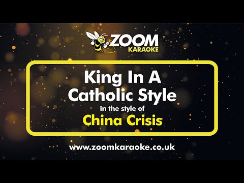 China Crisis - King In A Catholic Style