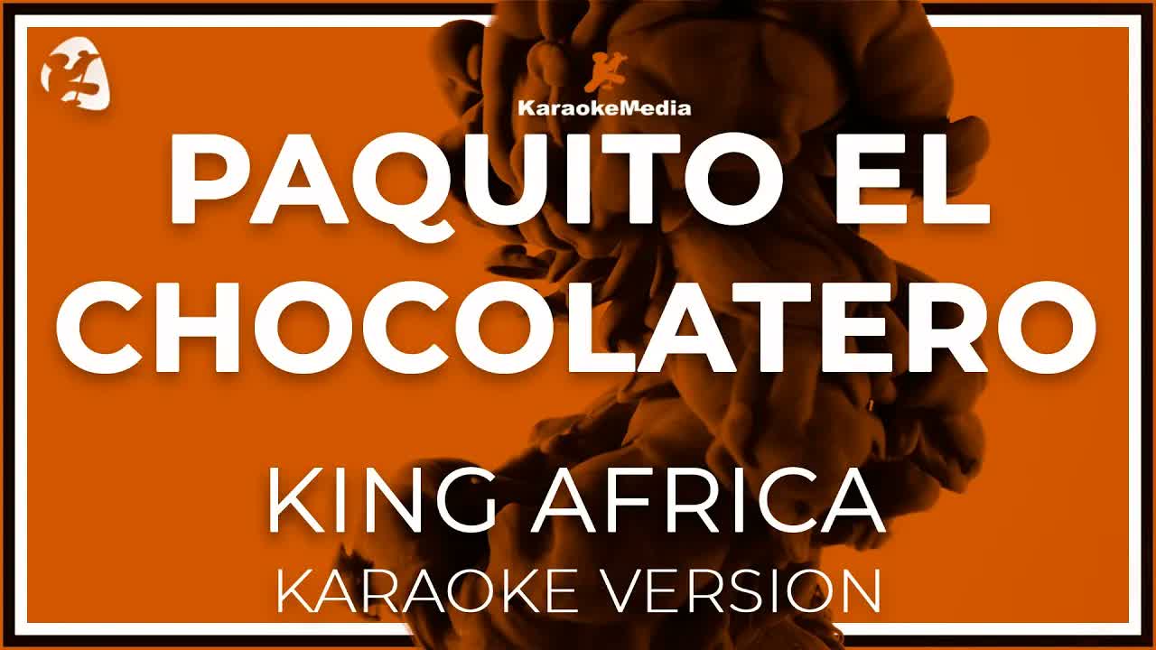 King Africa - Paquito El Chocolatero LETRA