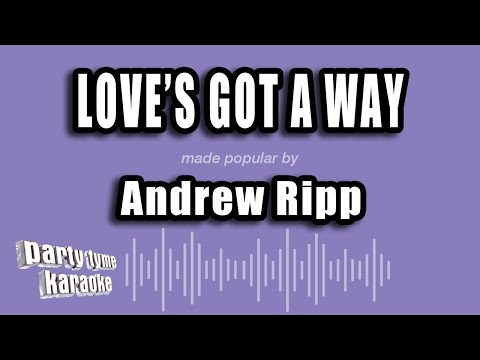 Andrew Ripp - Love's Got a Way