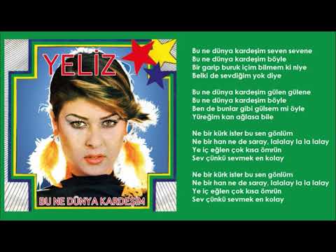 Yeliz - Bu Ne Dünya Kardeşim