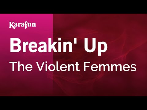 The Violent Femmes - Breakin' Up