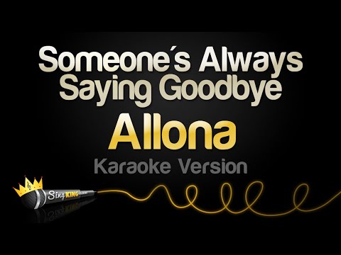 Allona - Someone's Always Saying Goodbye