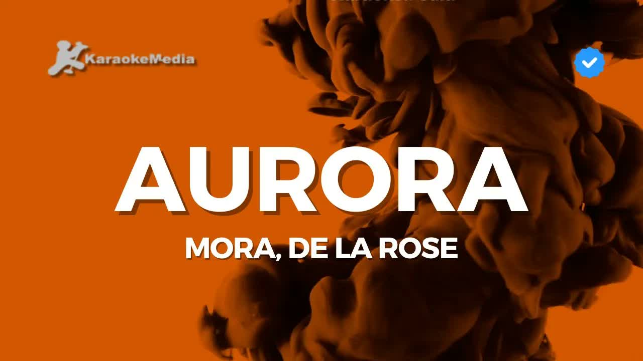 Mora, De La Rose - AURORA