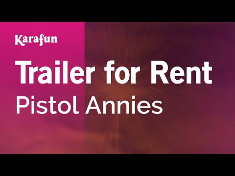Pistol Annies - Trailer for Rent