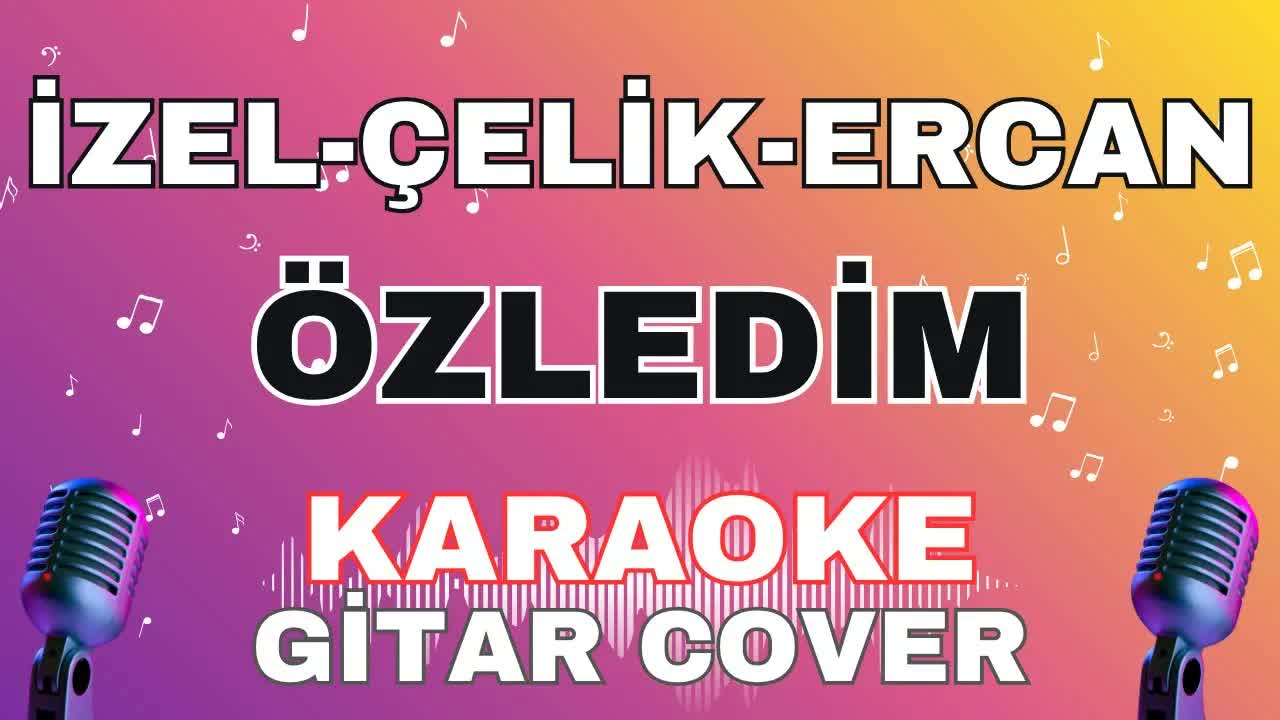 İzel & Çelik & Ercan - Özledim